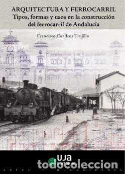 Libros: ARQUITECTURA Y FERROCARRIL - CUADROS TRUJILLO, FRANCISCO, - Foto 1