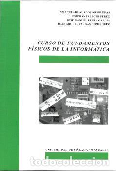 Libri di seconda mano: CURSO DE FUNDAMENTOS F&Iacute;SICOS DE LA INFORM&Aacute;TICA - ALADOS ARBOLEDAS, INMACULADA