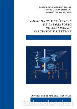 Libri di seconda mano: EJERCICIOS Y PR&Aacute;CTICAS DE LABORATORIO DE AN&Aacute;LISIS DE CIRCUITOS Y SISTEMAS - DEL CASTILLO V&Aacute;ZQUEZ, BE