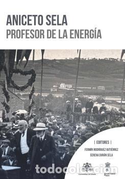 Libros: ANICETO SELA. PROFESOR DE LA ENERG&Iacute;A - VVAA - Foto 1