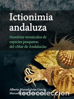 Libros: ICTIONIMIA ANDALUZA - DE LA TORRE GARC&Iacute;A, MERCEDES,