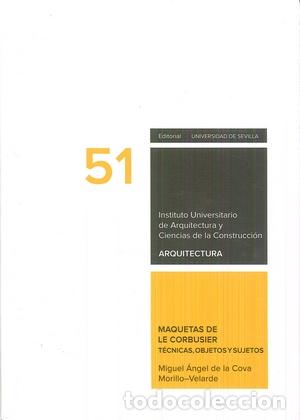 Libros: MAQUETAS DE LE CORBUSIER - COVA, MIGUEL &Aacute;NGEL DE LA, - Foto 1