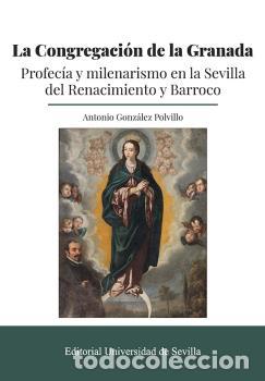 Libros: LA CONGREGACI&Oacute;N DE LA GRANADA - GONZALEZ POLVILLO, ANTONIO, - Foto 1