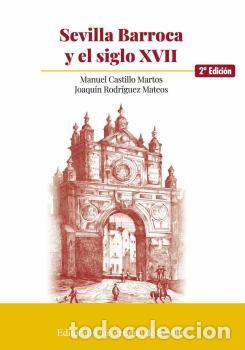 Libros: SEVILLA BARROCA Y EL SIGLO XVII - CASTILLO MARTOS, MANUEL, - Foto 1