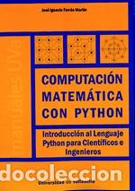 Libros: COMPUTACI&Oacute;N MATEM&Aacute;TICA CON PYTHON - FARR&Aacute;N MART&Iacute;N, JOS&Eacute; IGNACIO, - Foto 1