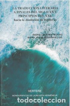 Libri di seconda mano: VERTERE, 21 (2019). LA TRADUCCI&Oacute;N LITERARIA A FINALES DEL SIGLO XX Y PRINCIPIOS DEL XXI: HACIA LA DI