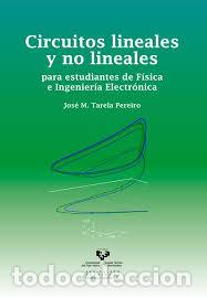 books: Circuitos lineales y no lineales para estudiantes de F&iacute;sica e Ingenier&iacute;a Electr&oacute;nica - TARELA PEREIR