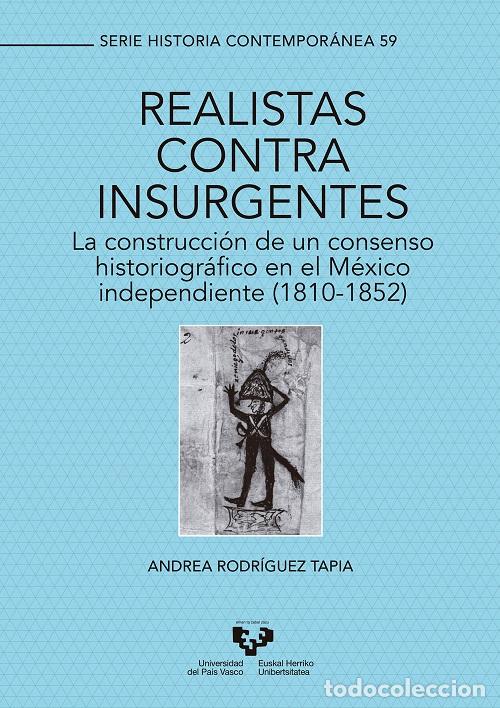 B&uuml;cher: REALISTAS CONTRA INSURGENTES - RODR&Iacute;GUEZ TAPIA, ANDREA,