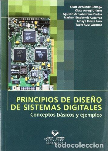 Libros: Principios de dise&ntilde;o de sistemas digitales. Conceptos b&aacute;sicos y ejemplos - ARBELAITZ GALLEGO, OLATZ, - Foto 1