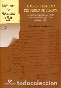 books: Edici&oacute;n y estudio del Fuero de Vizcaya. El Fuero Antiguo (1342, 1394), el Fuero Viejo de Vizcaya (14