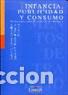 Libros: INFANCIA PUBLICIDAD Y CONSUMO - LAZARO GONZALEZ, ISABEL E., - Foto 1