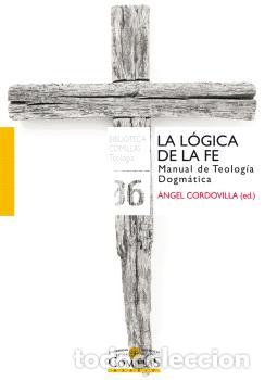 Libros: LOGICA DE LA FE, LA - CORDOVILLA PEREZ, ANGEL, - Foto 1