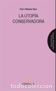 Libros: LA UTOP&Iacute;A CONSERVADORA - RAMOS VERA, MARIO - Foto 1