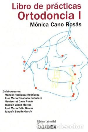 Libros: LIBRO DE PR&Aacute;CTICAS ORTODONCIA I - CANO ROS&Aacute;S, M&Oacute;NICA, - Foto 1