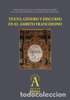 Libros: TEXTO, G&Eacute;NERO Y DISCURSO EN EL &Aacute;MBITO FRANC&Oacute;FONO - AA.VV., - Foto 1