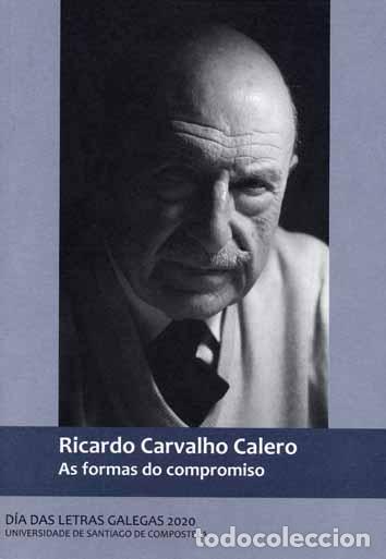 Libros: RICARDO CARVALHO CALERO. AS FORMAS DO COMPROMISO - VVAA - Foto 1