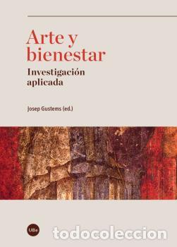 Libros: ARTE Y BIENESTAR - GUSTEMS, JOSEP, - Foto 1