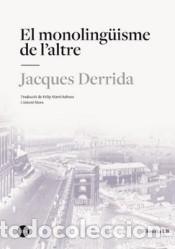 Libros: EL MONOLING&Uuml;ISME DE L&acute;ALTRE - DERRIDA, JACQUES, - Foto 1