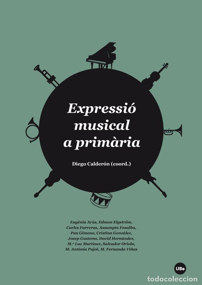 Libros: EXPRESSI&Oacute; MUSICAL A PRIM&Agrave;RIA - CALDERON, DIEGO, - Foto 1