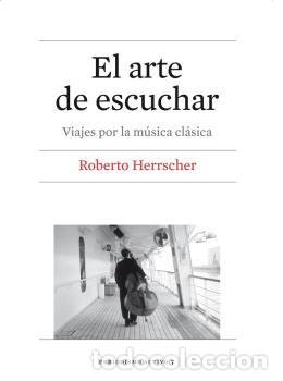 Libros: EL ARTE DE ESCUCHAR - HERRSCHER, ROBERTO MIGUEL - Foto 1