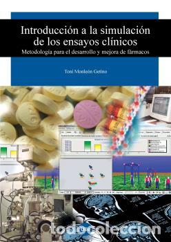 Libros: INTRODUCCI&Oacute;N A LA SIMULACI&Oacute;N DE LOS ENSAYOS CL&Iacute;NICOS - MONLEON GETINO, ANTONIO - Foto 1