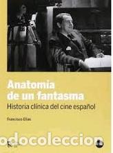 Libros: ANATOM&Iacute;A DE UN FANTASMA. - EL&Iacute;AS, FRANCISCO, - Foto 1