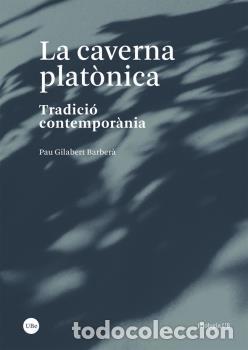 Libros: LA CAVERNA PLAT&Ograve;NICA - GILABERT BARBER&Agrave;, PAU, - Foto 1
