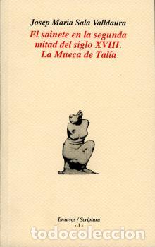 Libri di seconda mano: EL SAINETE EN LA SEGUNDA MITAD DEL SIGLO XVIII - SALA VALLDAURA, JOSEP MARIA,