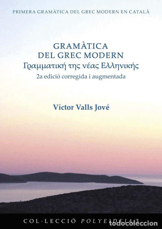 Libros: GRAM&Agrave;TICA DEL GREC MODERN - VALLS JOV&Eacute;, V&Iacute;CTOR, - Foto 1
