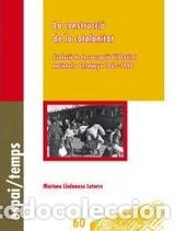 Libros: CONSTRUCCIO DE LA CATALANITAT LA - LLADONOSA LATORRE, MARIONA, - Foto 1