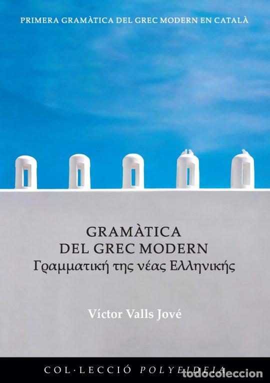 Libros: GRAM&Agrave;TICA DEL GREC MODERN - VALLS JOV&Eacute;, V&Iacute;CTOR, - Foto 1