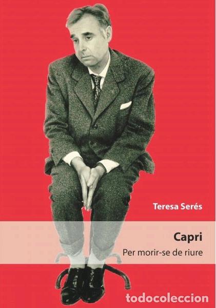 Libros: CAPRI. PER MORIR-SE DE RIURE - SER&Eacute;S, TERESA, - Foto 1