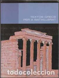 Libros: TEXTOS GRECS PER A BATXILLERAT - VVAA - Foto 1