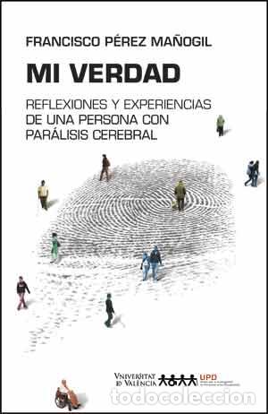 Libros: MI VERDAD - P&Eacute;REZ MA&Ntilde;OGIL, FRANCIS - Foto 1