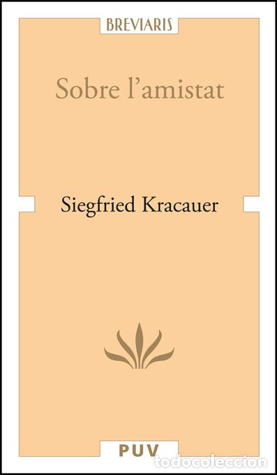 Libri di seconda mano: SOBRE L'AMISTAT - KRACAUER, SIEGFRIED