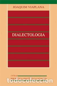 Libros: DIALECTOLOGIA - VIAPLANA JOAQUIM,