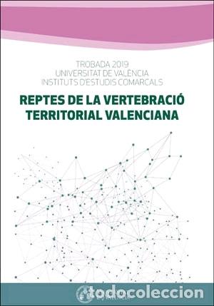 Libros: REPTES DE LA VERTEBRACI&Oacute; TERRITORIAL VALENCIA - VV AA, - Foto 1