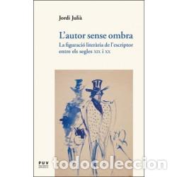 Libros: L&acute;AUTOR SENSE OMBRA - JULIA, JORDI, - Foto 1