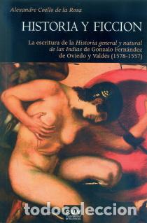 Libros: HISTORIA Y FICCION - COELLO DE LA ROSA, ALEXANDRE, - Foto 1