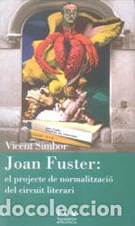 Libros: JOAN FUSTER EL PROTEJECTE DE NORMALITZACIO DE - SIMBOR, VICENT ( ED. ), - Foto 1
