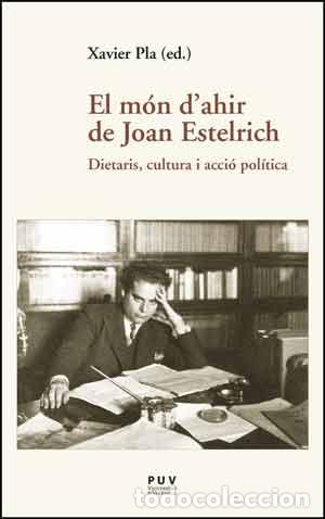 Libros: EL M&Oacute;N D&rsquo;AHIR DE JOAN ESTELRICH - PLA, XAVIER, - Foto 1