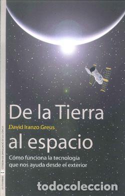 Libros: DE LA TIERRA AL ESPACIO - IRANZO GREUS, DAVID, - Foto 1