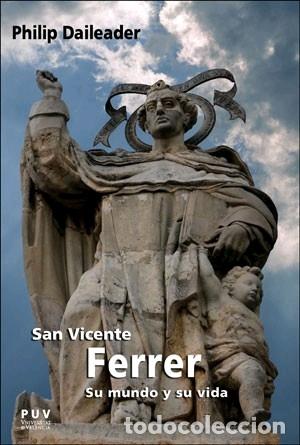Libros: SAN VICENTE FERRER - DAILEADER, PHILIP, - Foto 1