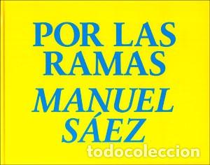 Libros: POR LAS RAMAS - S&Aacute;EZ, MANUEL, - Foto 1