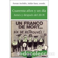 Libros: CUARENTA A&Ntilde;OS Y UN D&Iacute;A - ARCHIL&Eacute;S, FERR&Aacute;N, - Foto 1