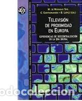Libros: TELEVISION DE PROXIMIDAD EN EUROPA - MORAGAS DE M., - Foto 1