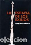 Libros: ESPA&Ntilde;A DE LOS EXILIOS, LA - MANCEBO, M&ordf; FERNANDA, - Foto 1
