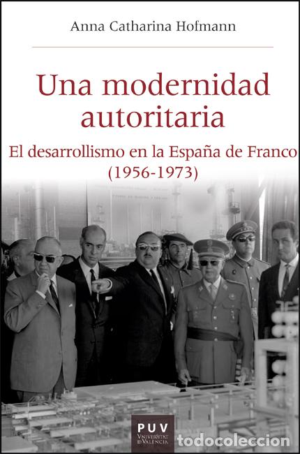Libri di seconda mano: UNA MODERNIDAD AUTORITARIA - HOFMANN, ANNA CATHARINA