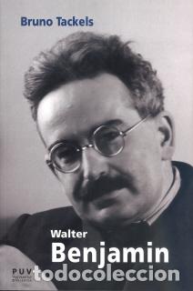 Libros: WALTER BENJAMIN/UNA VIDA EN LOS TEXTOS - TACKELS, BRUNO, - Foto 1