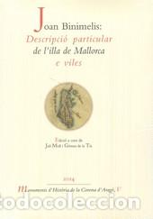 Libros: JOAN BINIMELIS: DESCRIPCI&Oacute; PARTICULAR DE LILLA DE MALLORCA E VILES - MOLL, JULI, - Foto 1